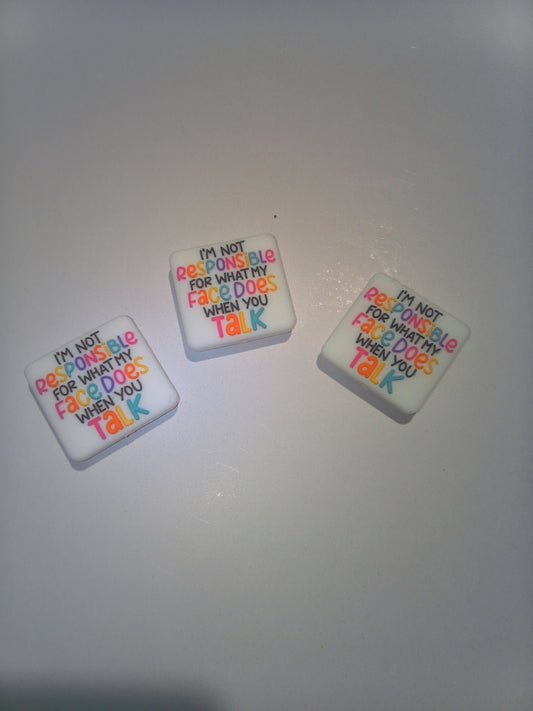 I'm not responsible for what my face does when you talk