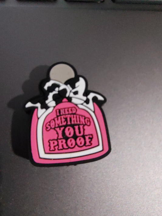 I need something you proof